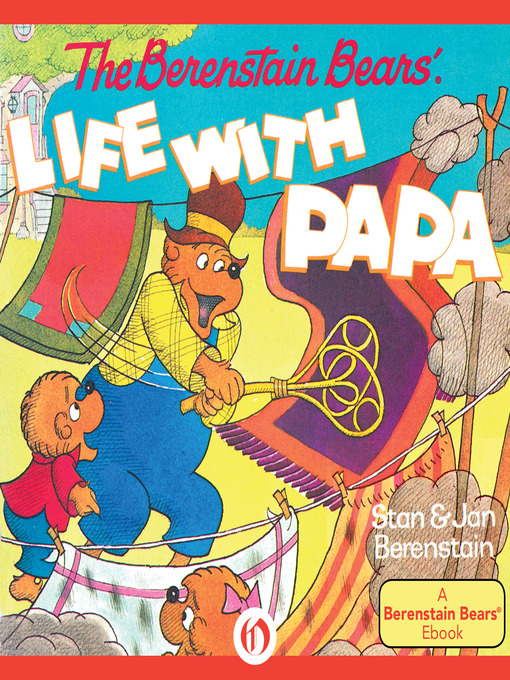Title details for Berenstain Bears' Life with Papa by Stan Berenstain - Wait list